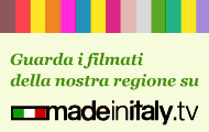 guarda i filmati della nostra regione su madeinitaly.tv